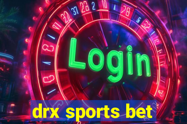 drx sports bet